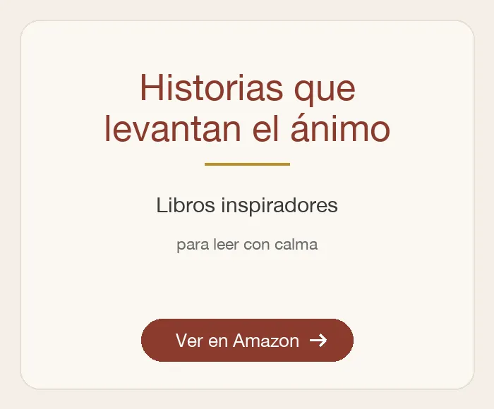 Historias que levantan el ánimo: Libros inspiradores, para leer con calma. Ver en Amazon